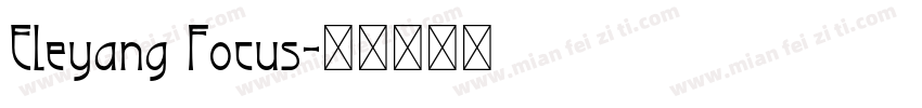 Eleyang Focus字体转换